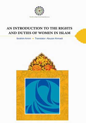 AN INTRODUCTION TO THE RIGHTS AND DUTIES OF WOMEN IN ISLAM